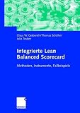 Integrierte Lean Balanced Scorecard: Methoden, Instrumente, Fallbeispiele