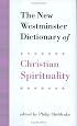 The New Westminster Dictionary of Christian Spirituality