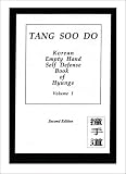 Tang Soo Do Korean Empty Hand Self Defense Book of Hyung Volume I