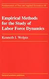 Empirical Methods for the Study of Labor Force Dynamics. (Fundamentals of Pure and Applied Economics, V. 60.)
