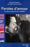 Paroles d'amour : Un si�cle de lettres d'amour 1905-2005