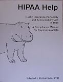Hipaa Help: A Compliance Toolkit for Psychotherapists for Maintaining Records Privacy and Security, Managing Risks, and Operating