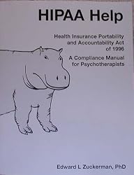 HIPAA Help: A Compliance Toolkit for Psychotherapists for Maintaining Records' Privacy and Security, Managing Risks, and Operating