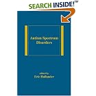 Autism Spectrum Disorders (Medical Psychiatry, Volume 24) by Eric Hollander