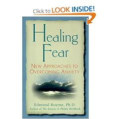 Healing Fear: New Approaches to Overcoming Anxiety