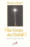 Le Corps du Christ : Histoire des miracles eucharistiques