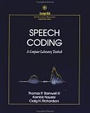 Speech Coding: A Computer Laboratory Textbook