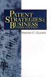 Patent Strategies for Business