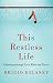 This Restless Life: Churning Through Love, Work and Travel