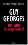 GUY GEORGES UN AMI INSOUPÇONNABLE