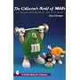 The Collector's World of M&M's: An Unauthorized Handbook and Price Guide (Schiffer Book for Collectors)