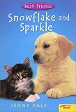 Snowflake And Sparkle (Dale, Jenny. Best Friends, 1.)
