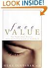 Face Value: The Truth about Beauty-- and a Guilt-Free Guide to Finding It