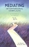 Mediating Interpersonal Conflicts: A Pathway to Peace
