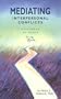 Mediating Interpersonal Conflicts: A Pathway to Peace
