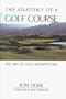 The Anatomy of a Golf Course: The Art of Golf Architecture