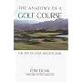 The Anatomy of a Golf Course: The Art of Golf Architecture