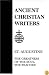 09. St. Augustine: The Greatness of the Soul, The Teacher (Ancient Christian Writers)
