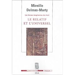 Les forces imaginantes du droit : Tome 1, Le relatif et l'universel