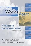  : Worlds Apart: A Handbook on World Views; Second Edition