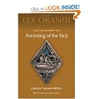 The Sacrament of Anointing Of The Sick (Lex Orandi) by Lizette Larson-Miller and John D. Laurance
