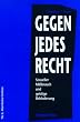 Gegen jedes Recht. Sexueller Mi�brauch und geistige Behinderung