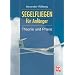 Segelfliegen f�r Anf�nger: Theorie und Praxis