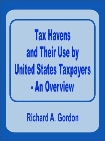 Tax Havens and Their Use by United States Taxpayers - An Overview