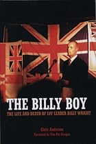 The Billy Boy: The Life and Death of LVF Leader Billy Wright