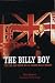 The Billy Boy: The Life and Death of LVF Leader Billy Wright
