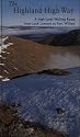 The Highland High Way: A High-level Walking Route from Loch Lomond to Fort William
