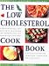 Book The Low Cholesterol Cookbook: The Healthy Eating Library