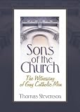 Sons of the Church: Witnessing of Gay Catholic Men