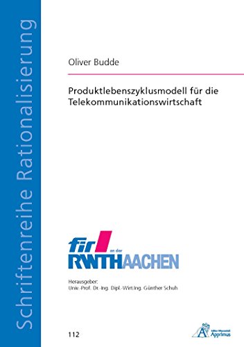 Produktlebenszyklusmodell für die Telekommunikationswirtschaft (Schriftenreihe Rationalisierung 112) (German Edition)
