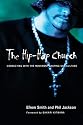 The Hip-Hop Church: Connecting With the Movement Shaping Our Culture