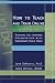 Search : How to Teach and Train Online:  Teaching the Learning Organization With Tomorrow's Tools Today