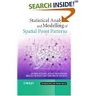 Statistical Analysis and Modelling of Spatial Point Patterns (Statistics in Practice) by Janine Illian, Antti Penttinen, Helga Stoyan, and Dietrich Stoyan
