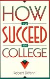 How to Succeed in College