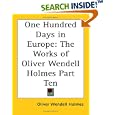 One Hundred Days in Europe: The Works of Oliver Wendell Holmes by Europe Travel Books