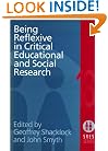 Being Reflexive in Critical and Social Educational Research (Social Research and Educational Studies Series)