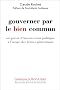 Gouverner par le bien commun : Un pr�cis d'incorrection politique � l'usage des jeunes g�n�rations