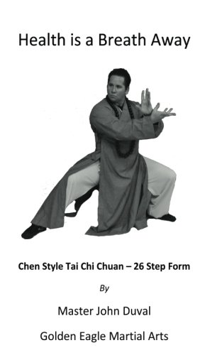 Chen Style Tai Chi Chuan - 26 Step Form: Health is a Breath Away