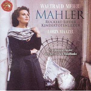Mahler: Kindertotenlieder, Ruckert-Lieder / Meier, Maazel