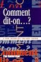 Comment Dit-on...?: Vocabulary for GCSE French (GCSE vocabulary)
