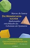 die,mondscheinsucher:,mathematik,symetrie,und,das,geheimnis,der,welt:,mathematiker,entschluesseln,das,geheimnis,der,symmetrie