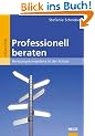 Professionell beraten: Beratungskompetenz in der Schule (Beltz P�dagogik / BildungsWissen Lehramt)