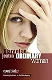 Diary of an [extra] ordinary woman