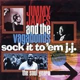 Review Jimmy James & The Vagabonds  / Sock It To 'Em J.J.: The Soul Years