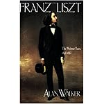 Franz Liszt: The Weimar Years, 1848-1861 book cover