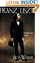 Franz Liszt: The Weimar Years, 1848-61 v. 2